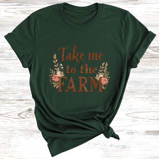 Take Me to the Farm T-Shirt