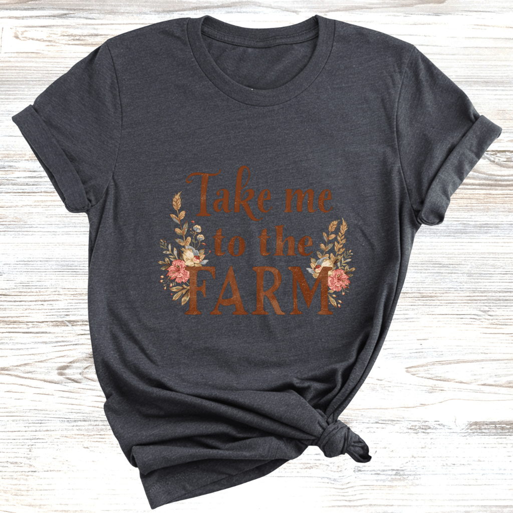 Take Me to the Farm T-Shirt