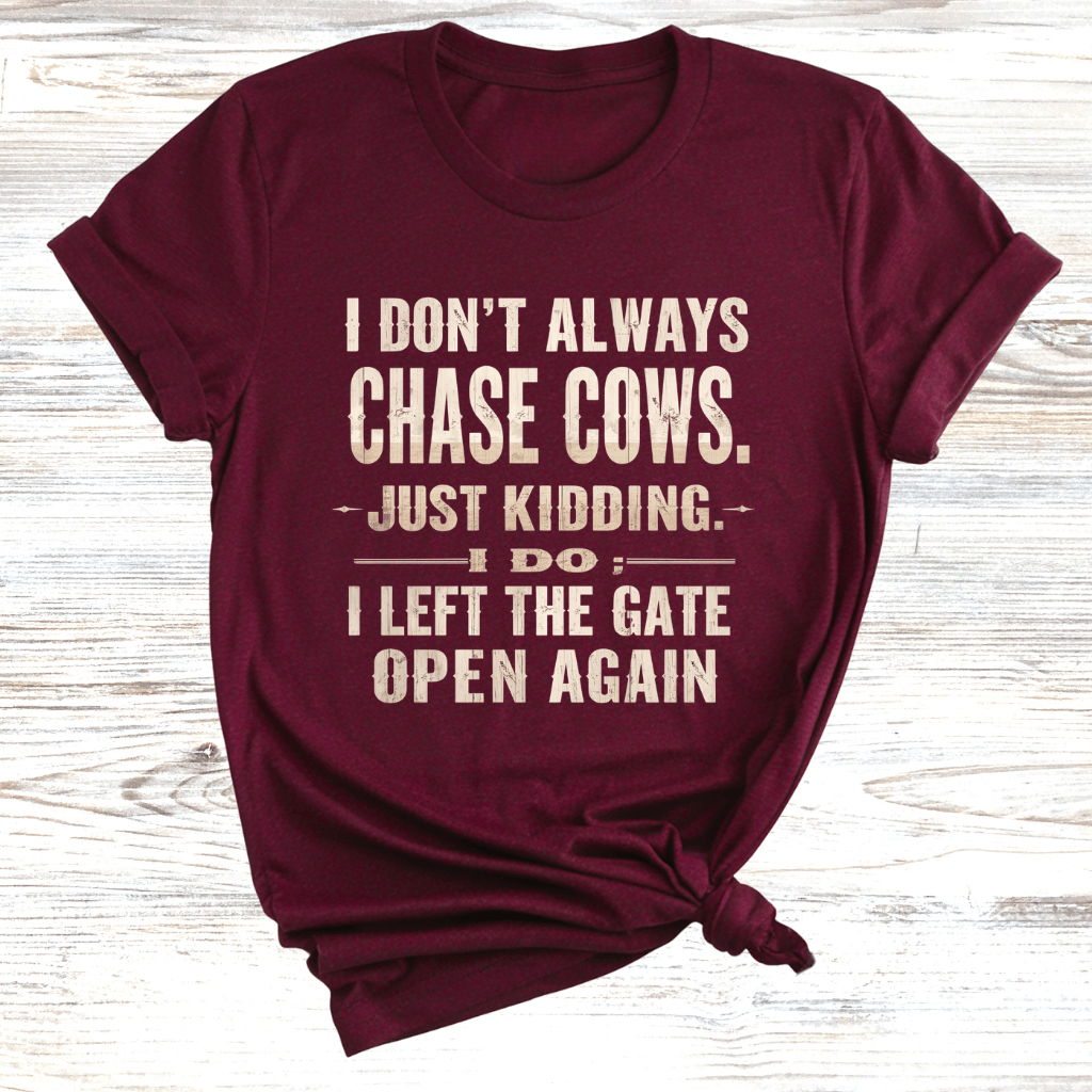 I Left the Gate Open Again T-Shirt