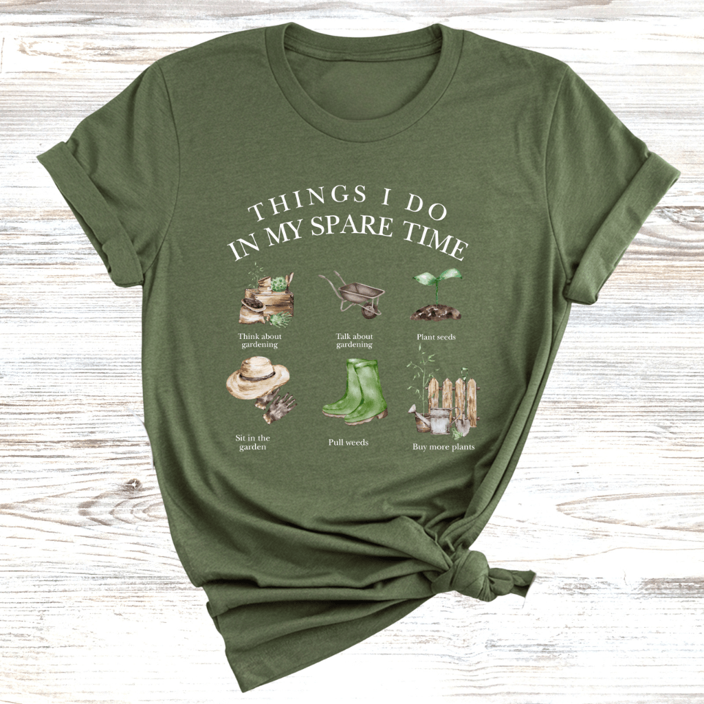 Things I do in my spare time Gardening T-Shirt