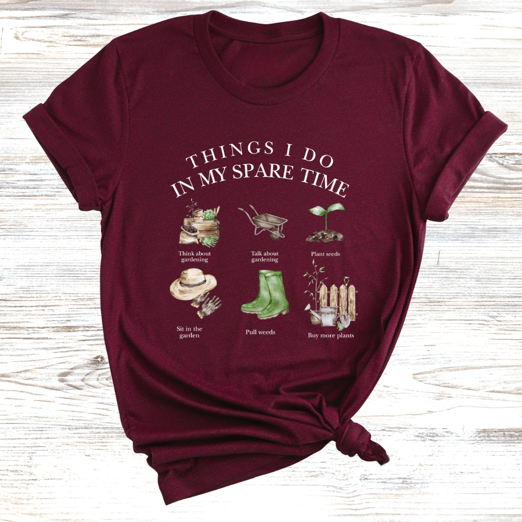 Things I do in my spare time Gardening T-Shirt