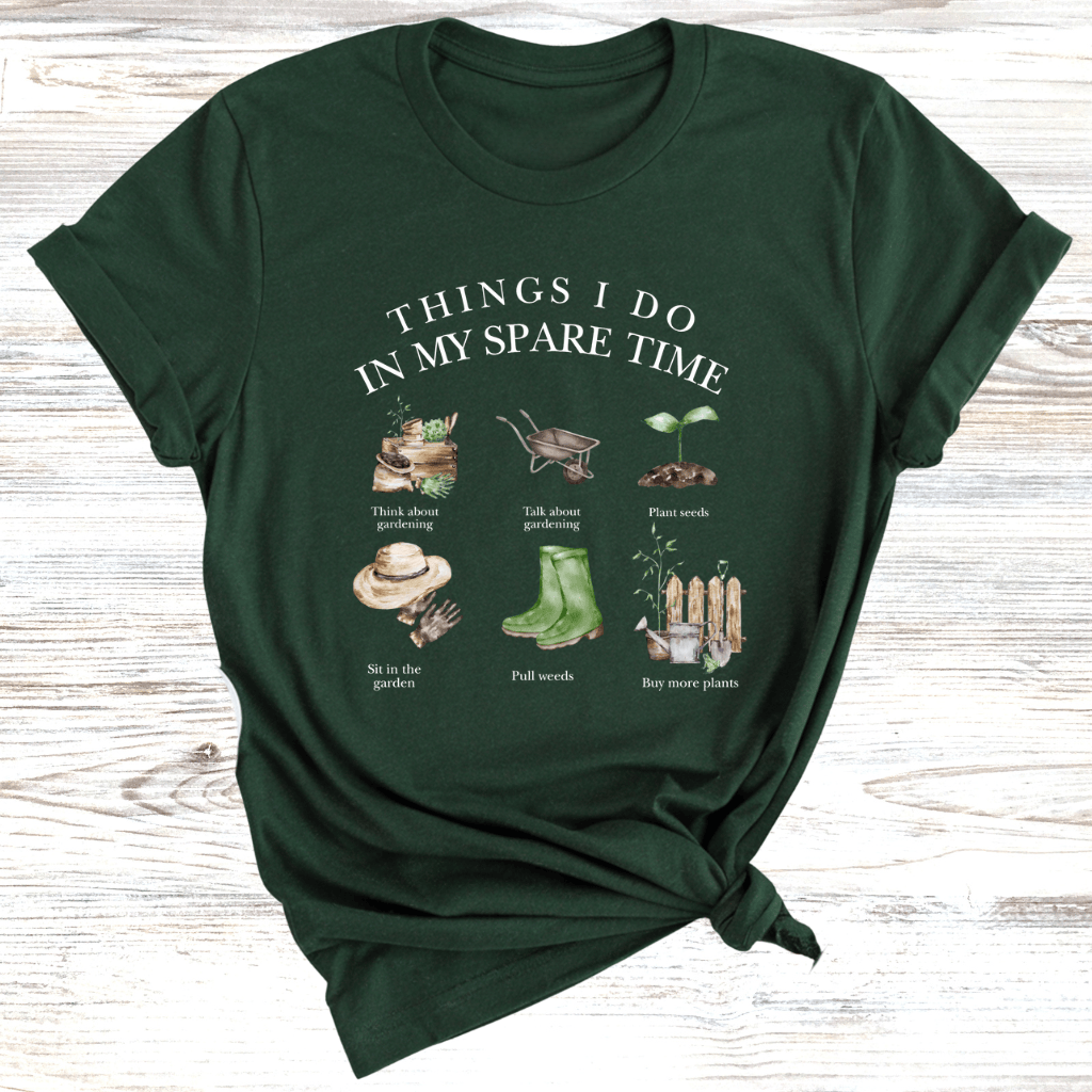 Things I do in my spare time Gardening T-Shirt