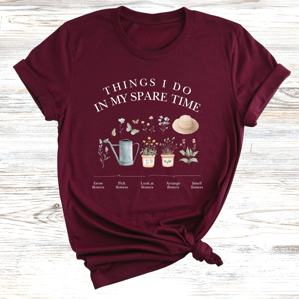 Things I do in my spare time Garden T-Shirt