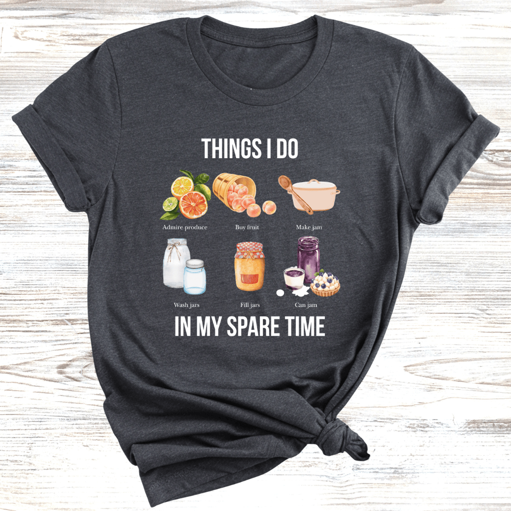 Things I do in my spare time Canning T-Shirt