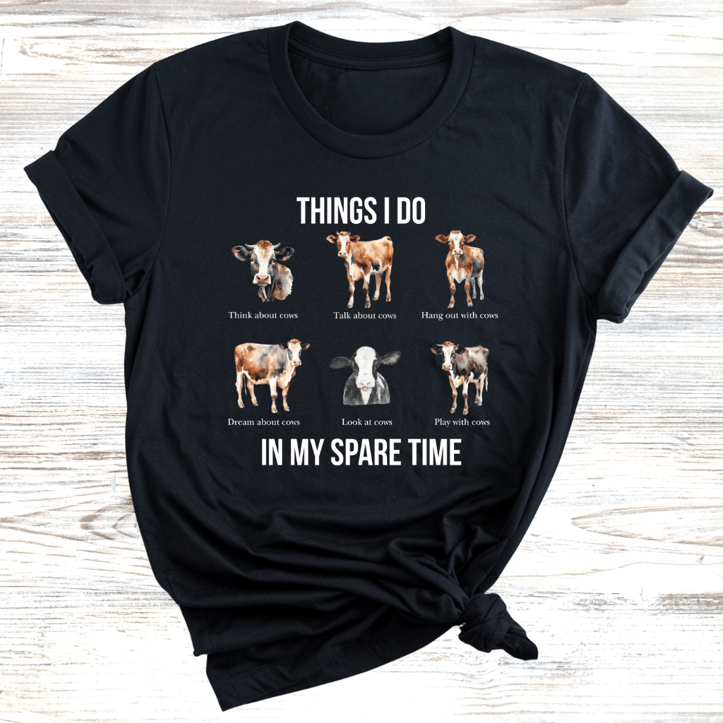 Things I do in my spare time Cows T-Shirt