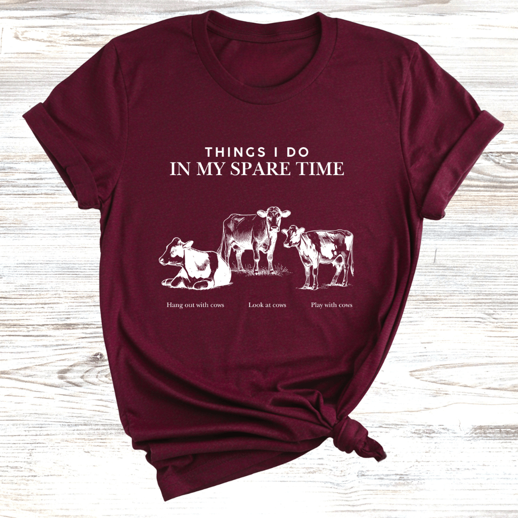 Cows in my spare time T-Shirt