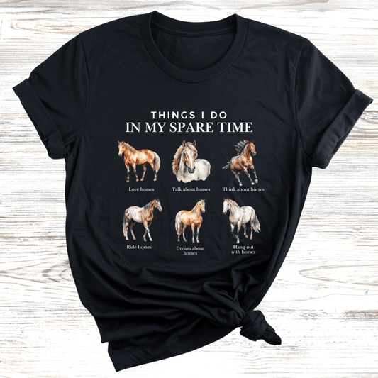 Things I do in my spare time Horses T-Shirt