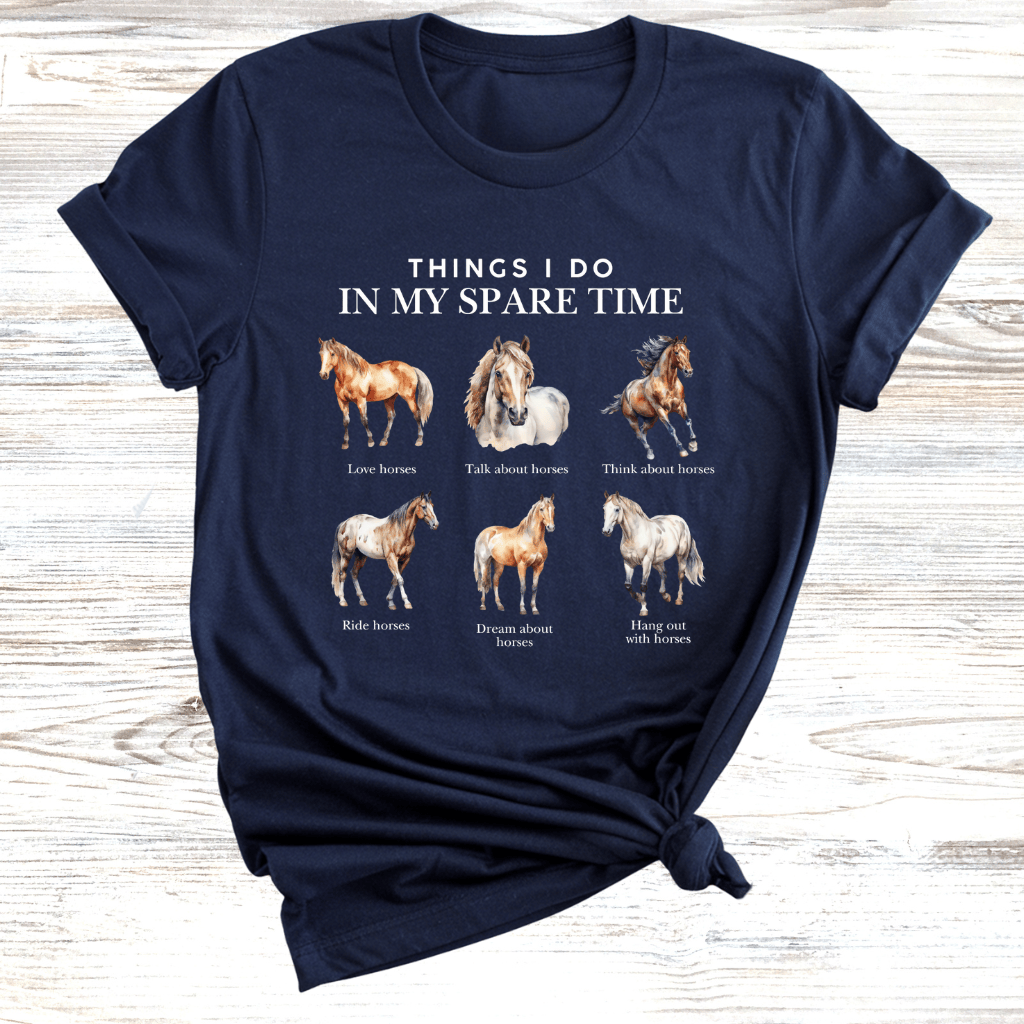 Things I do in my spare time Horses T-Shirt