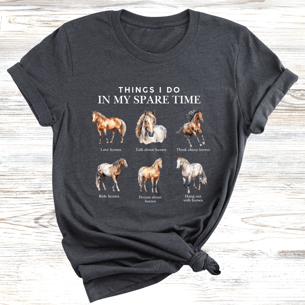 Things I do in my spare time Horses T-Shirt