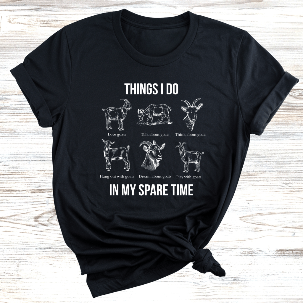 Goats in my Spare Time T-Shirt
