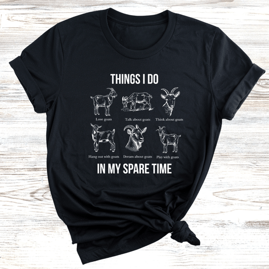 Goats in my Spare Time T-Shirt