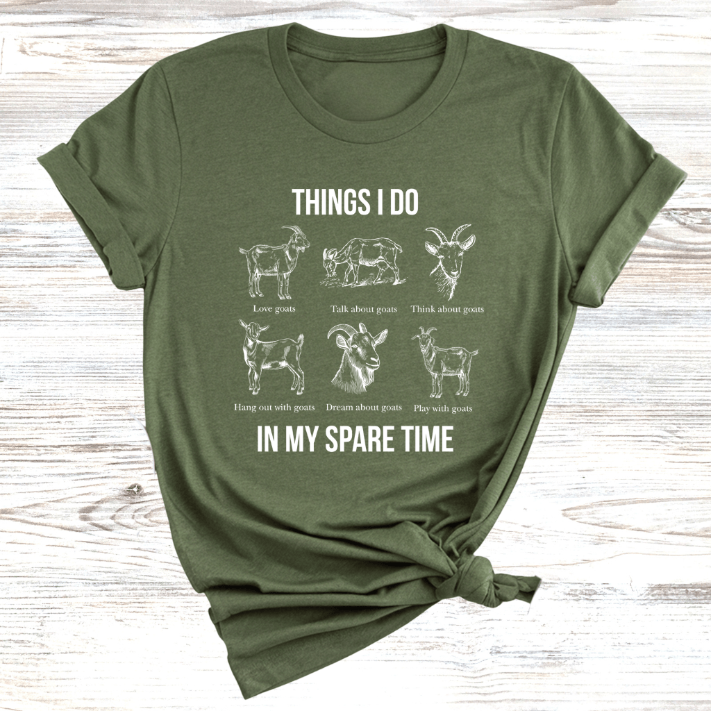 Goats in my Spare Time T-Shirt