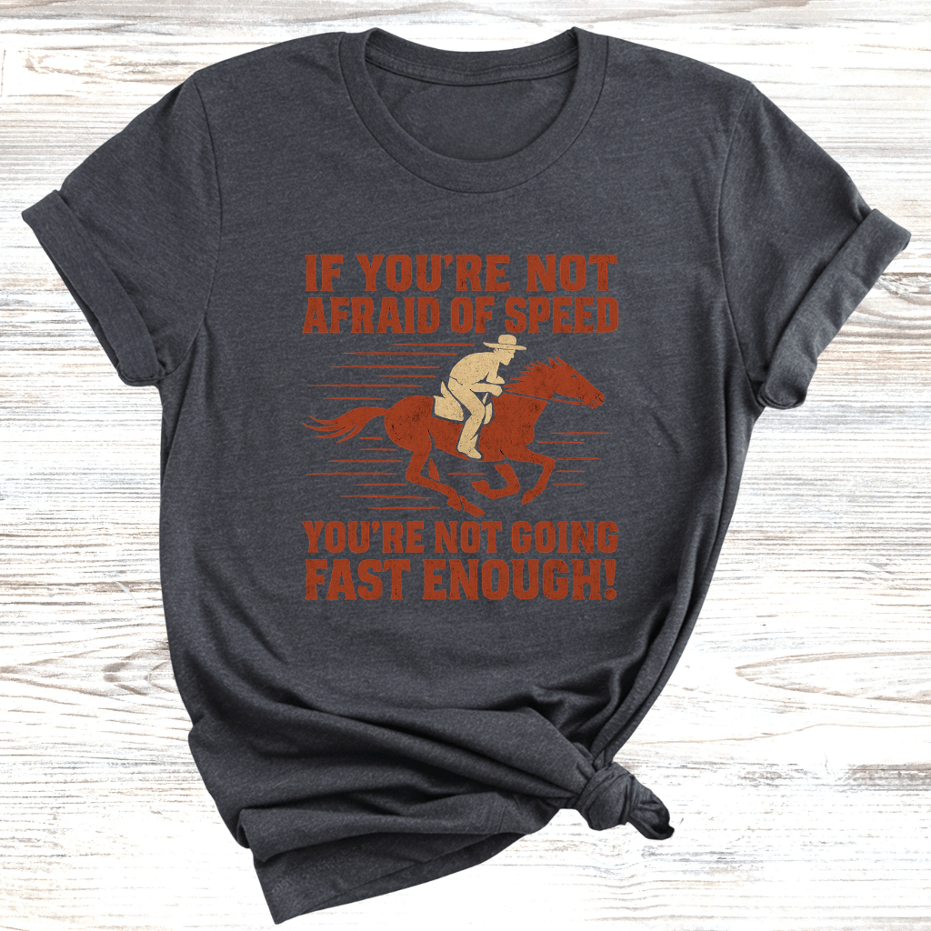 Afraid of Speed T-Shirt