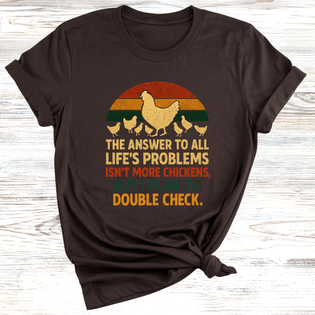 Chicken Problems T-Shirt