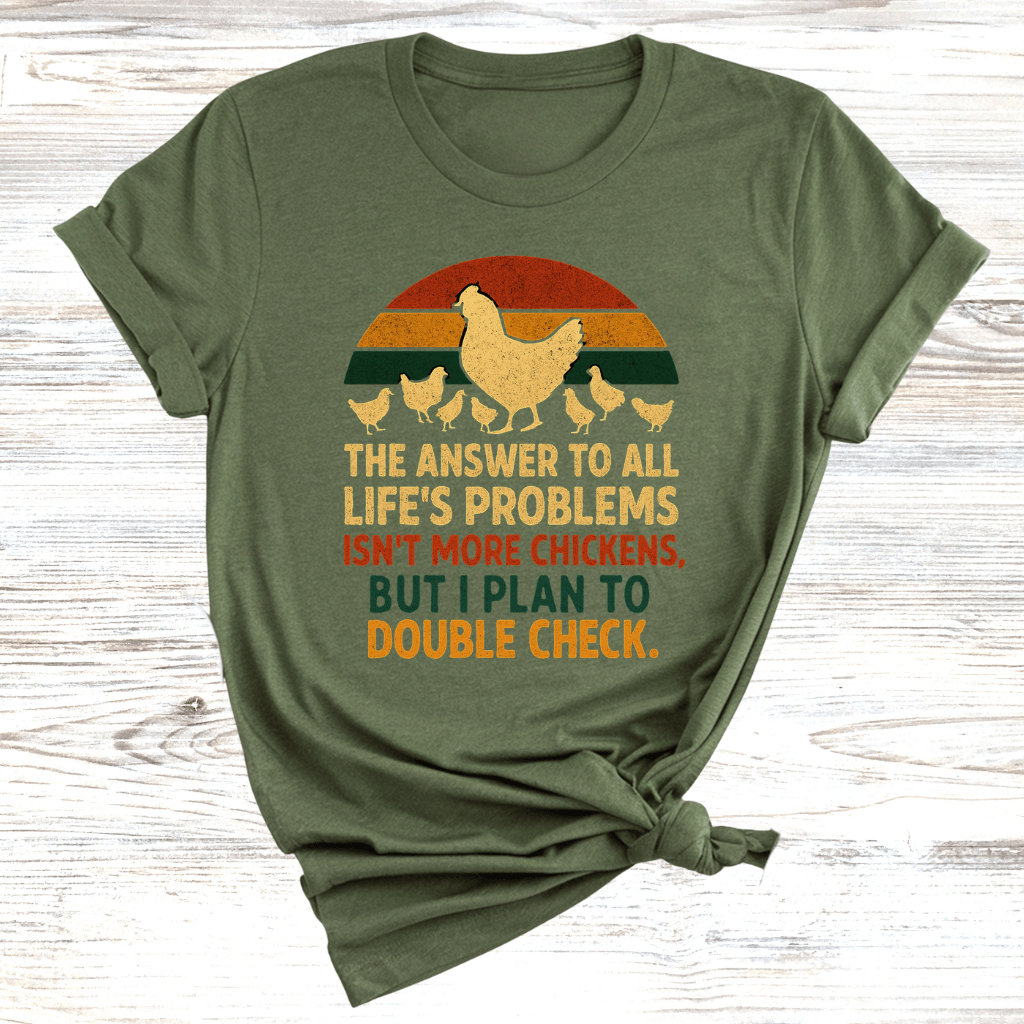 Chicken Problems T-Shirt