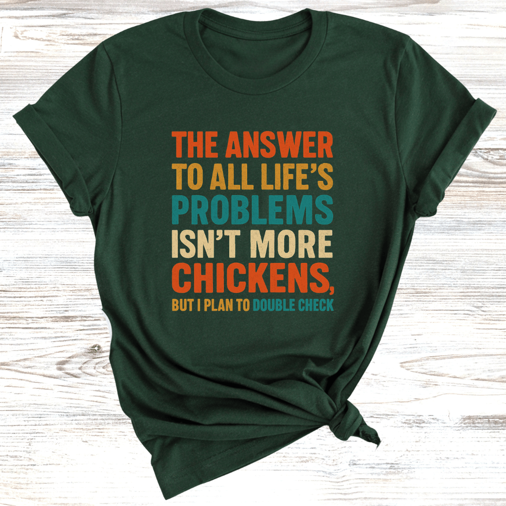 Chicken Life Problems T-Shirt