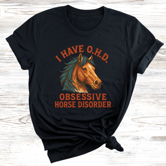 Obsessive Horse Disorder T-Shirt