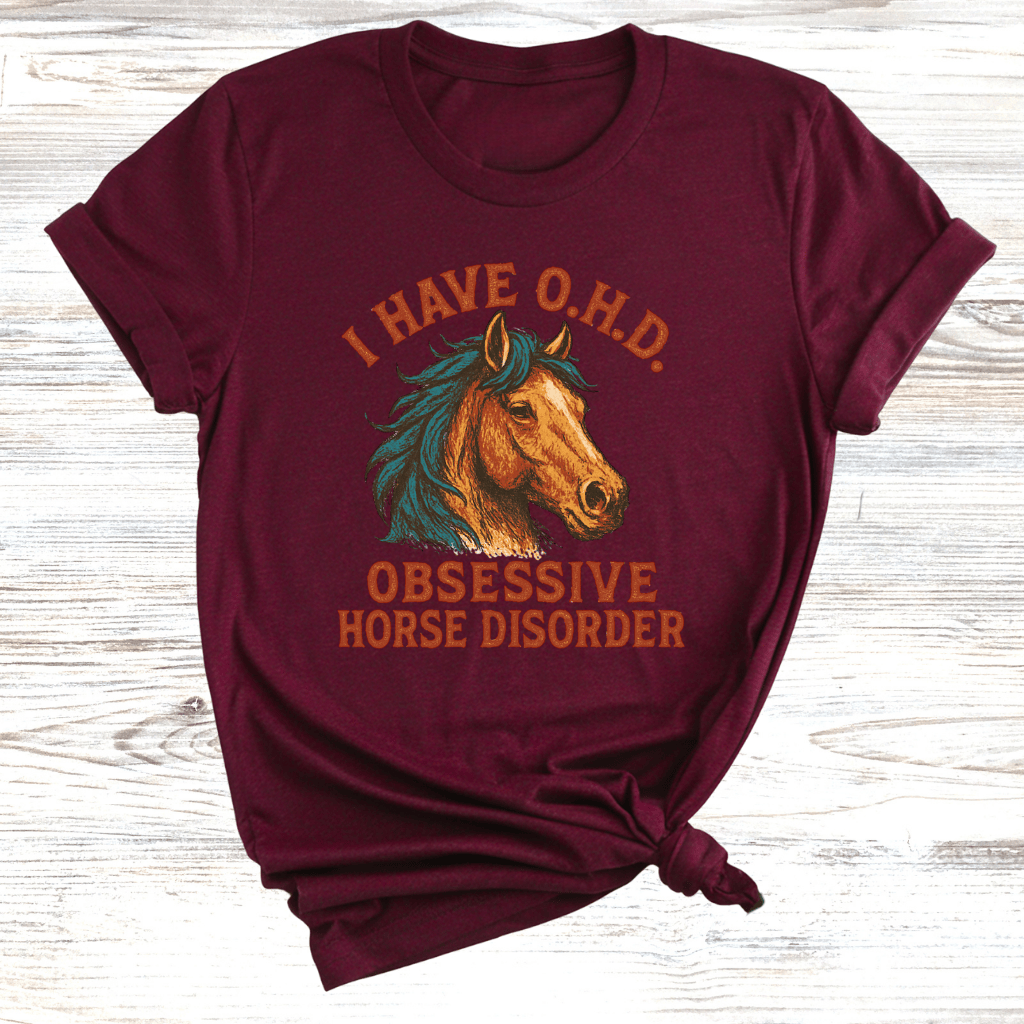 Obsessive Horse Disorder T-Shirt