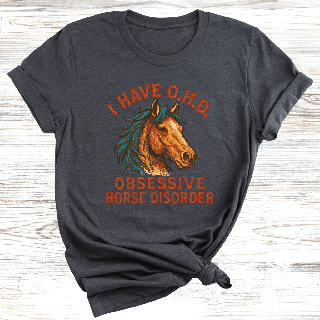 Obsessive Horse Disorder T-Shirt