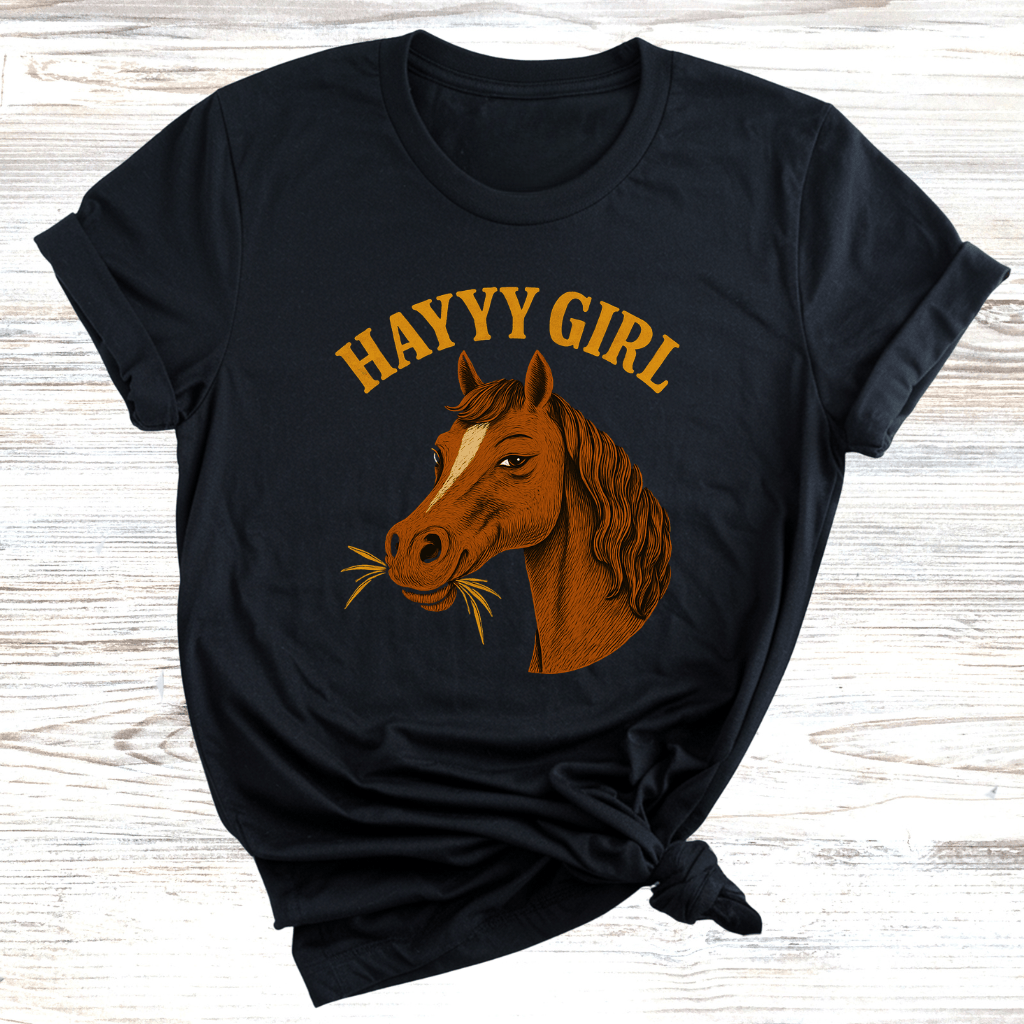 Hayyy Girl Horse T-Shirt