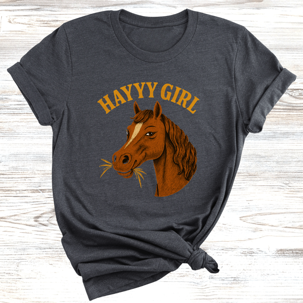 Hayyy Girl Horse T-Shirt
