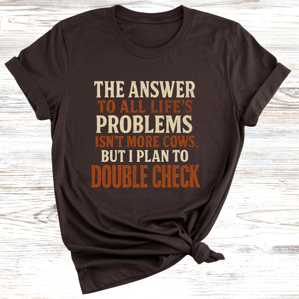 Cows are the Answer T-Shirt