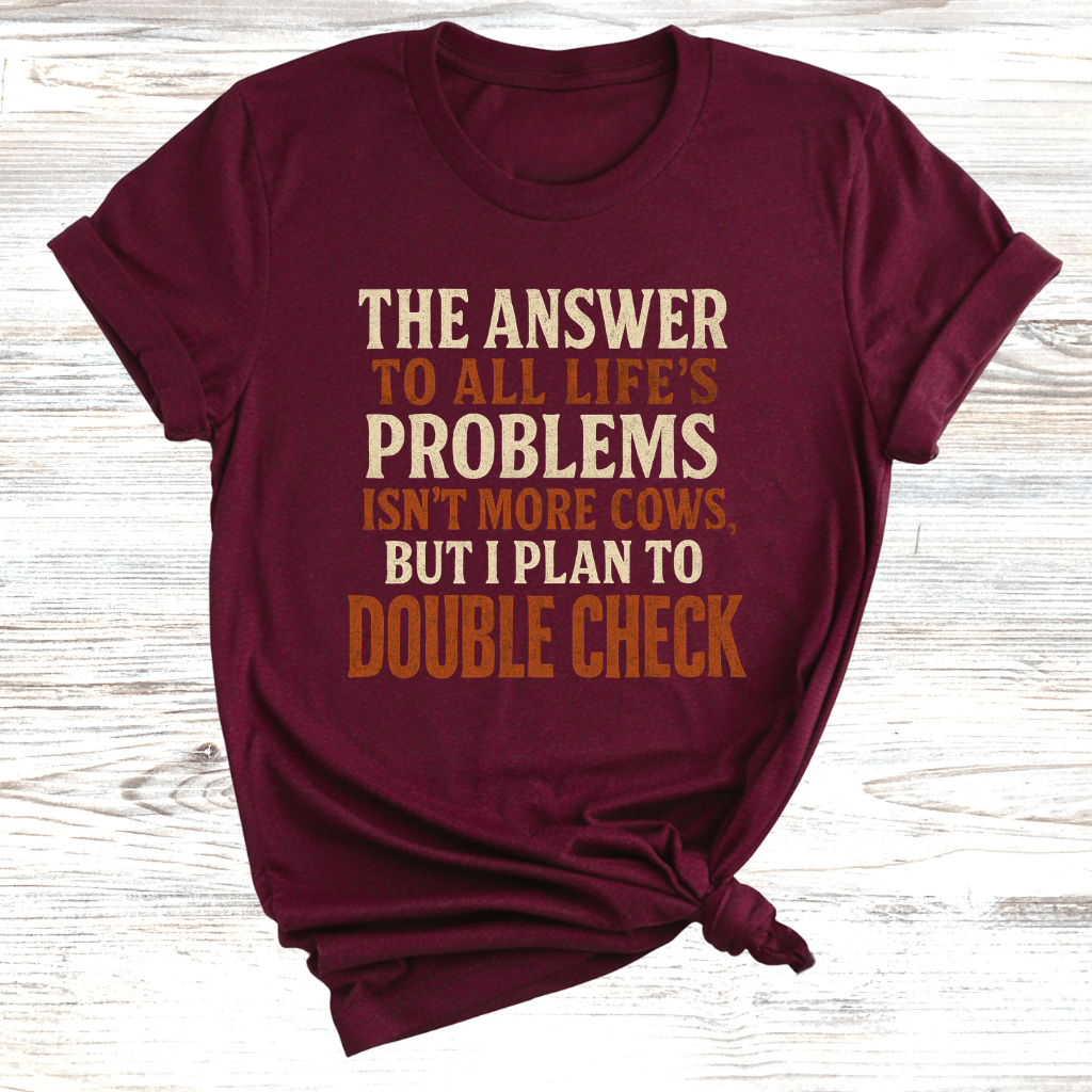 Cows are the Answer T-Shirt
