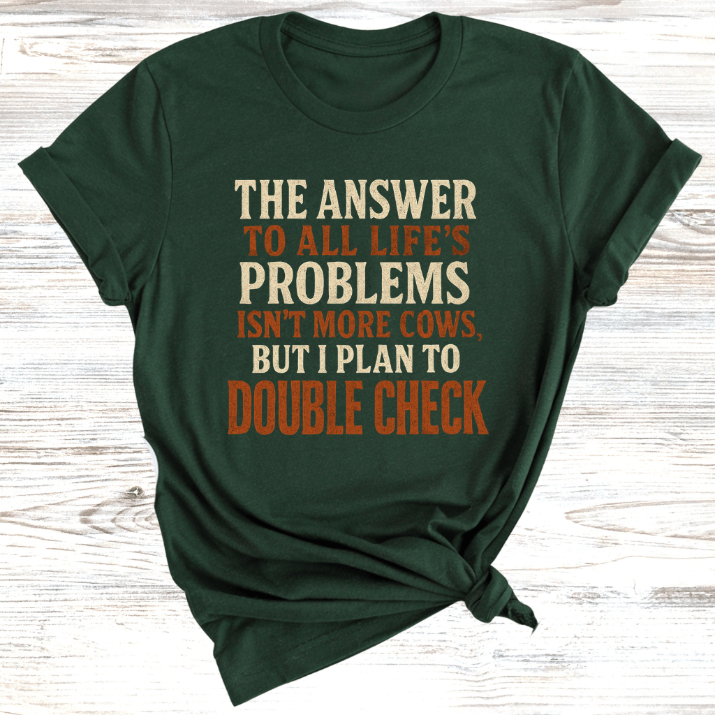 Cows are the Answer T-Shirt