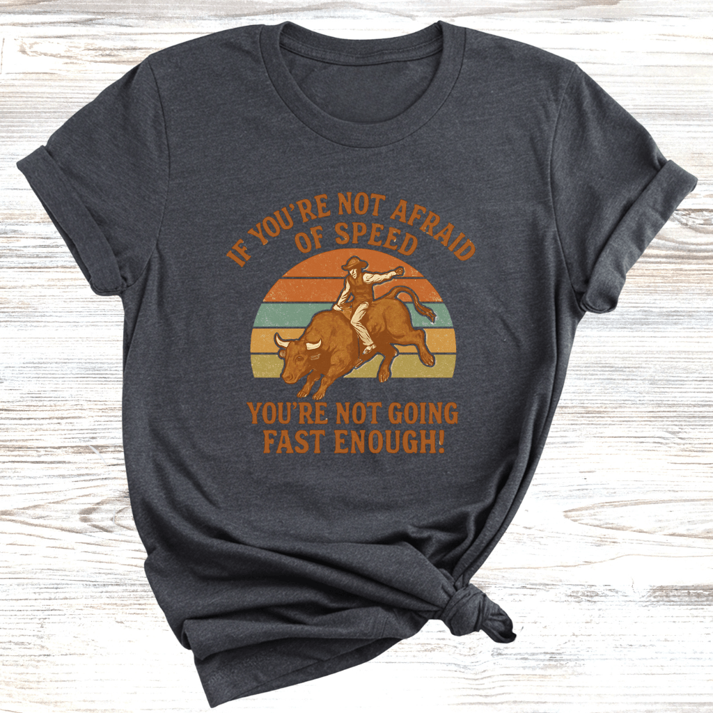 Not Fast Enough T-Shirt