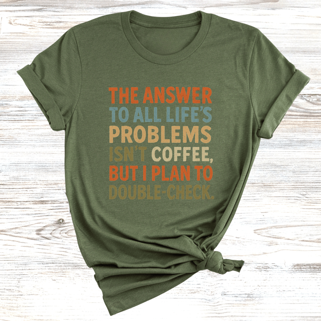 Coffee is the Answer T-Shirt
