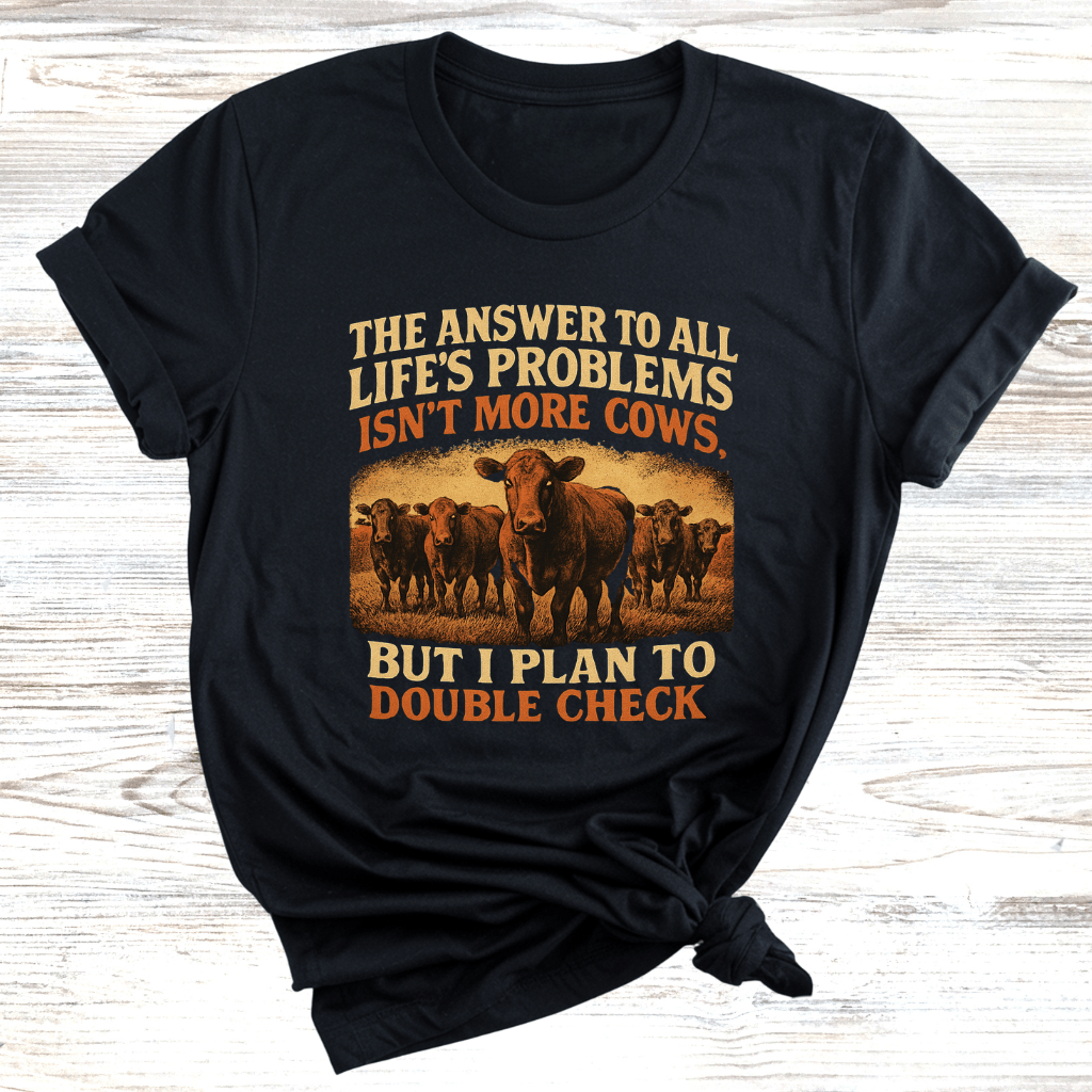 Cows Answer Problems T-Shirt