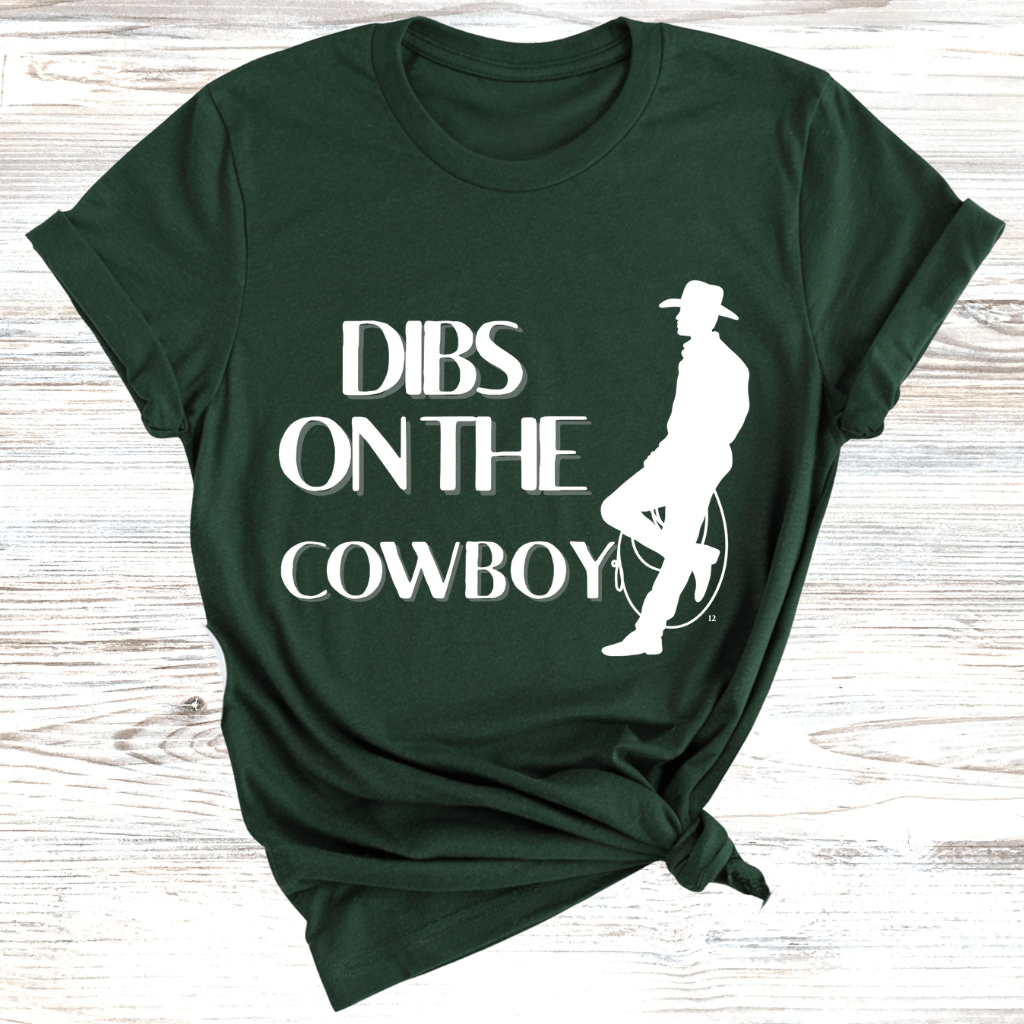 Dibs on the Cowboy T-Shirt
