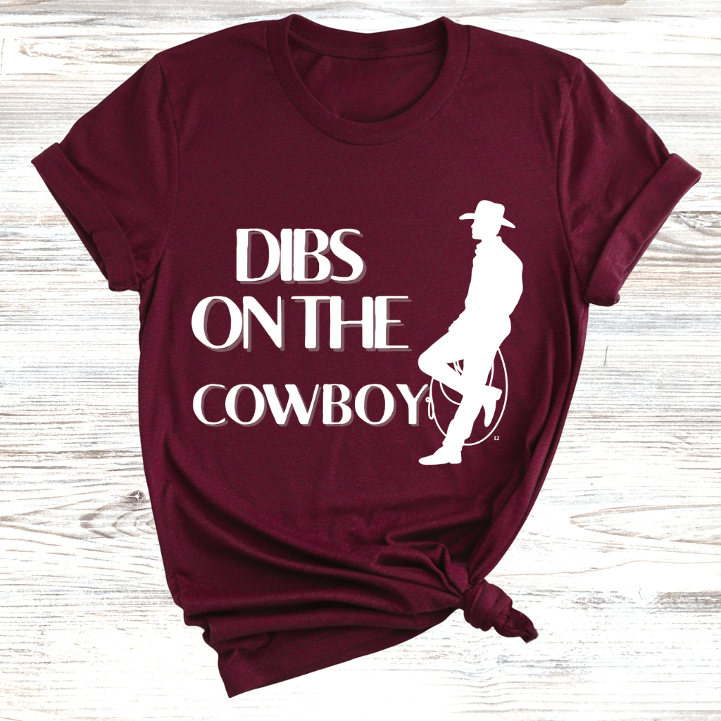 Dibs on the Cowboy T-Shirt