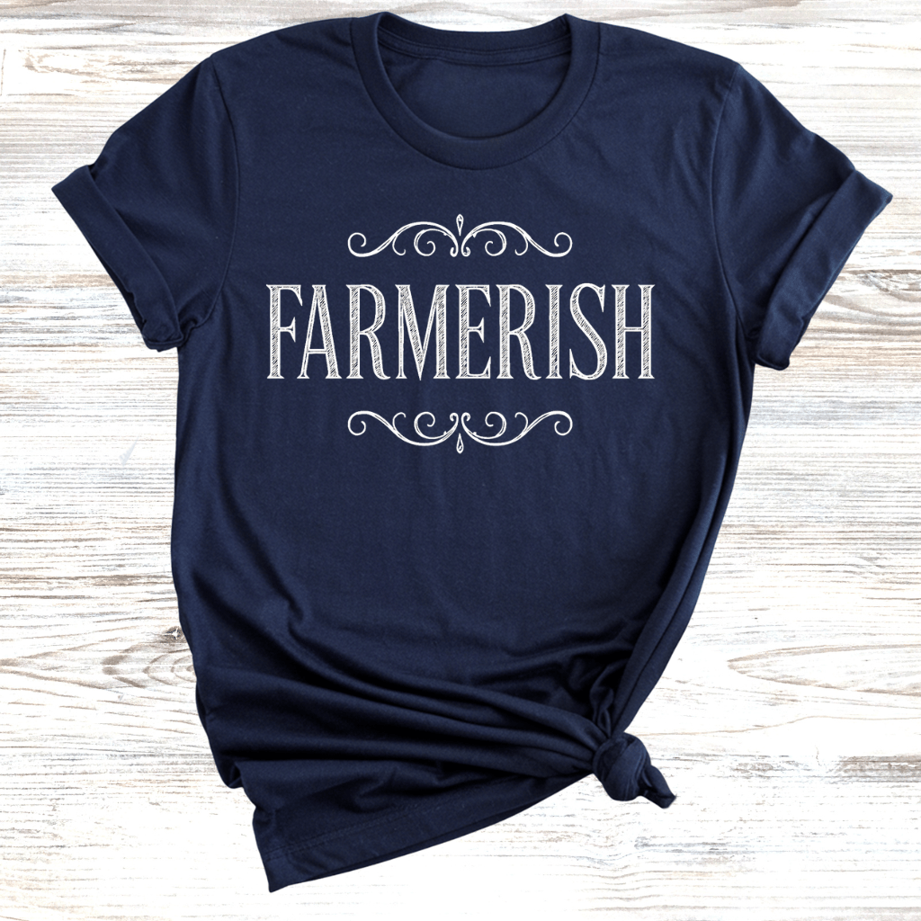 Farmerish T-Shirt