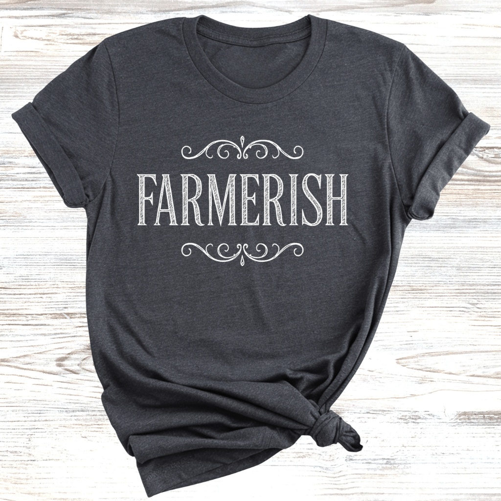 Farmerish T-Shirt