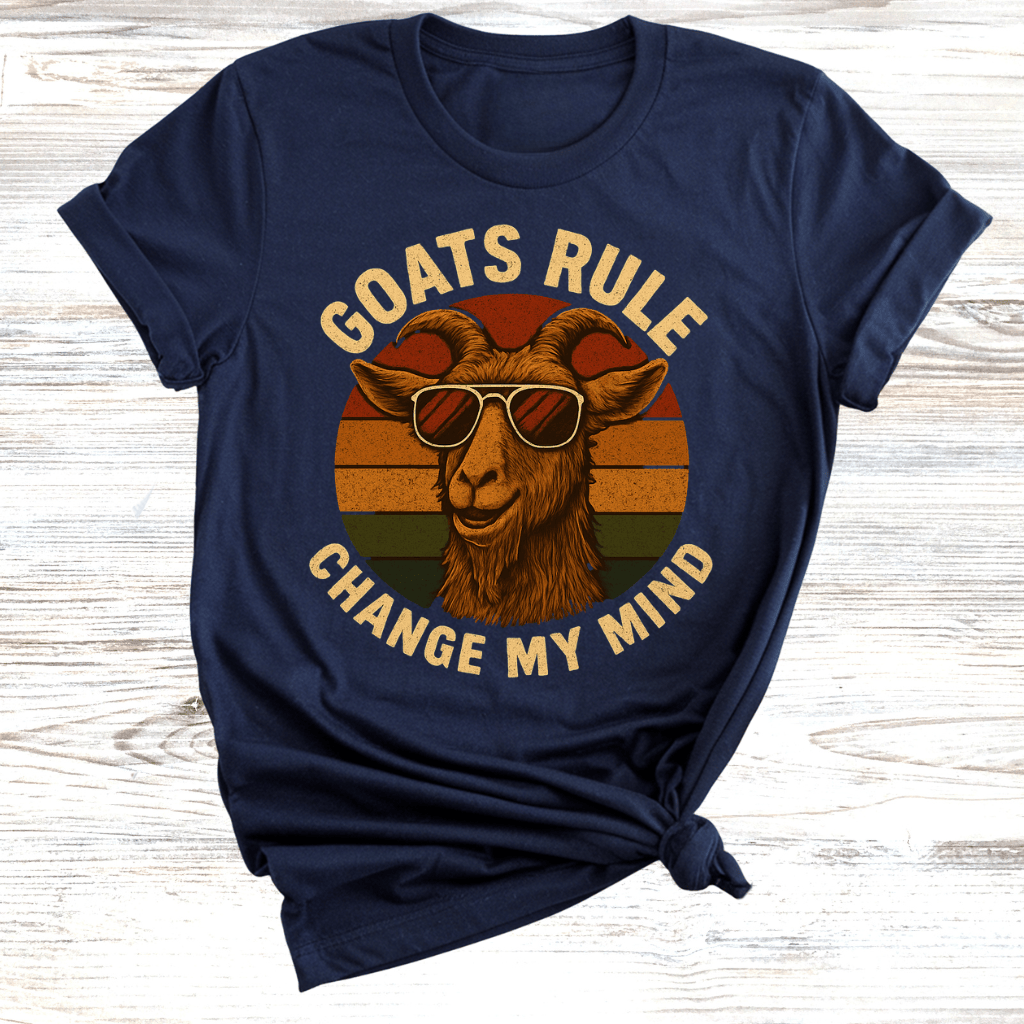 Goats Rule Change My Mind T-Shirt