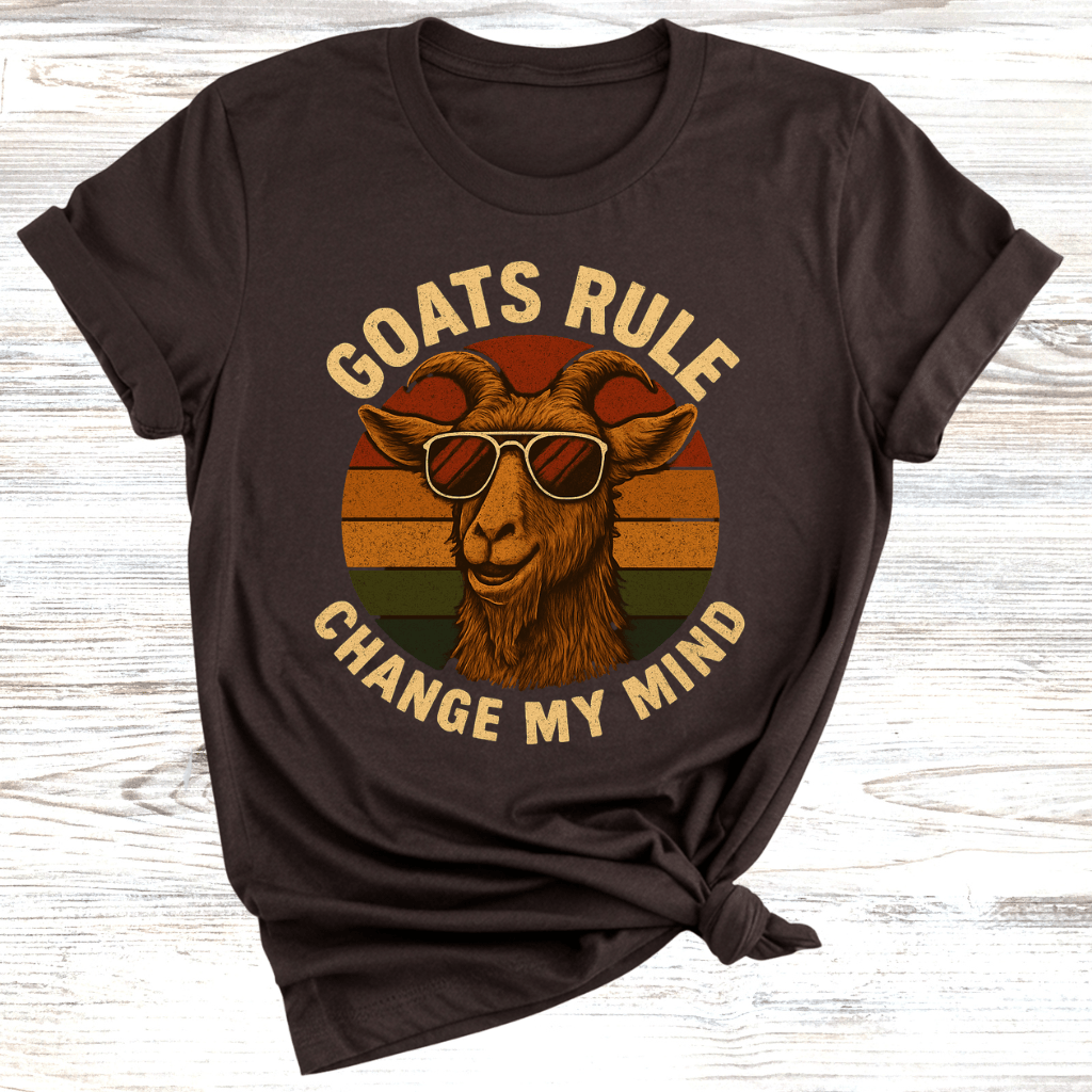 Goats Rule Change My Mind T-Shirt