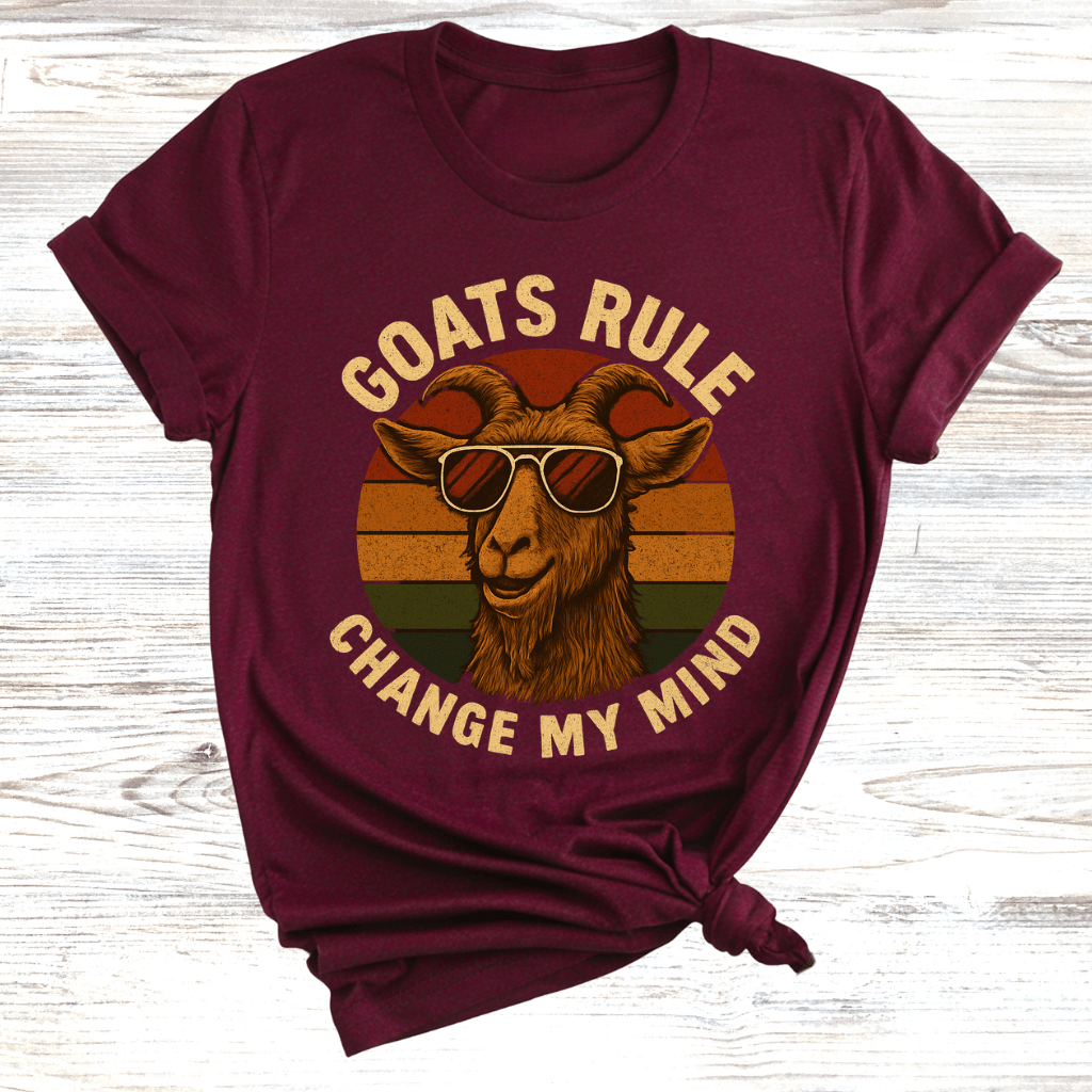 Goats Rule Change My Mind T-Shirt