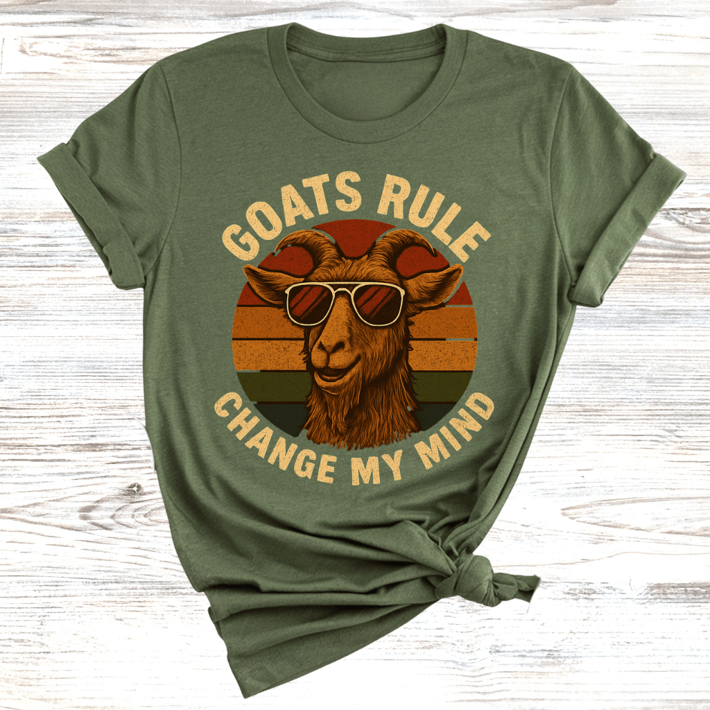 Goats Rule Change My Mind T-Shirt
