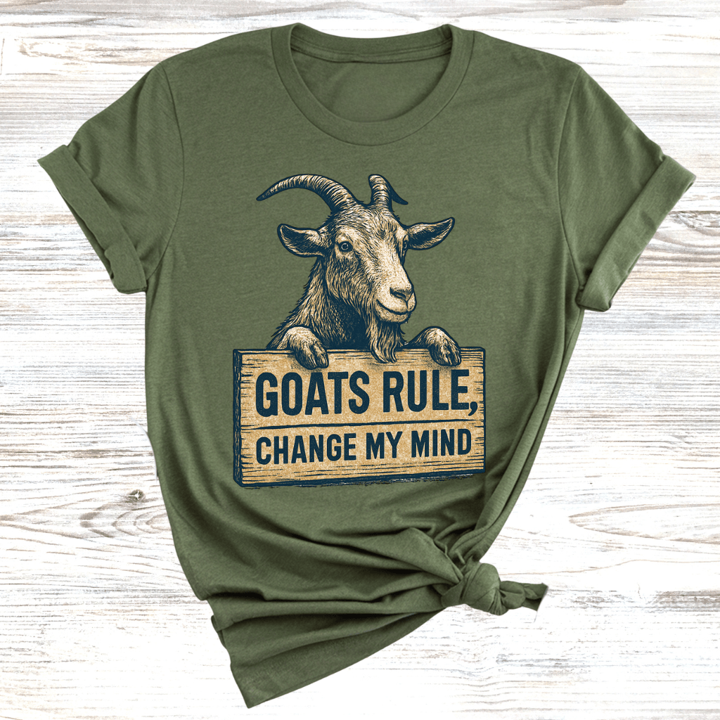 Goats Rule Prove Me Wrong T-Shirt