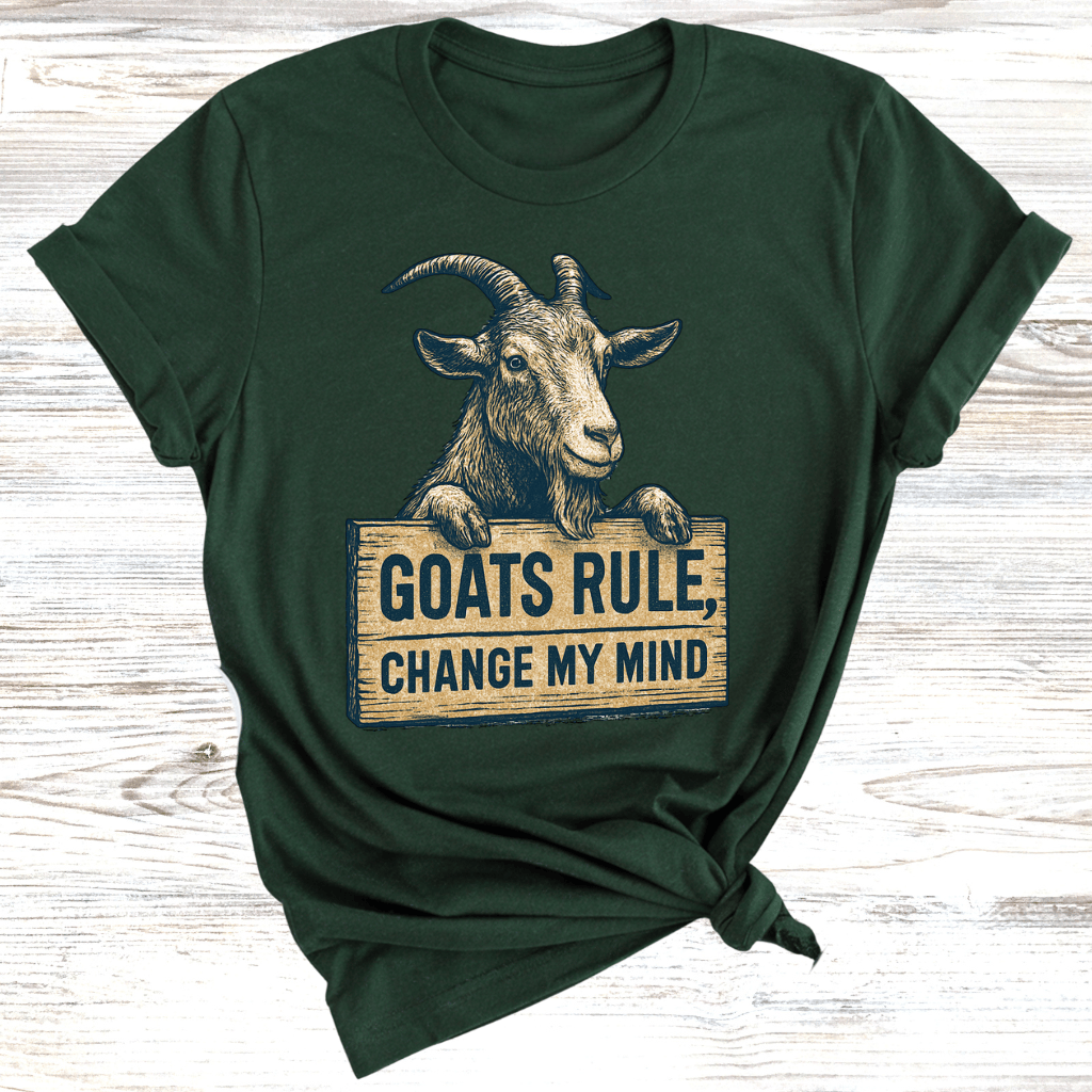 Goats Rule Prove Me Wrong T-Shirt