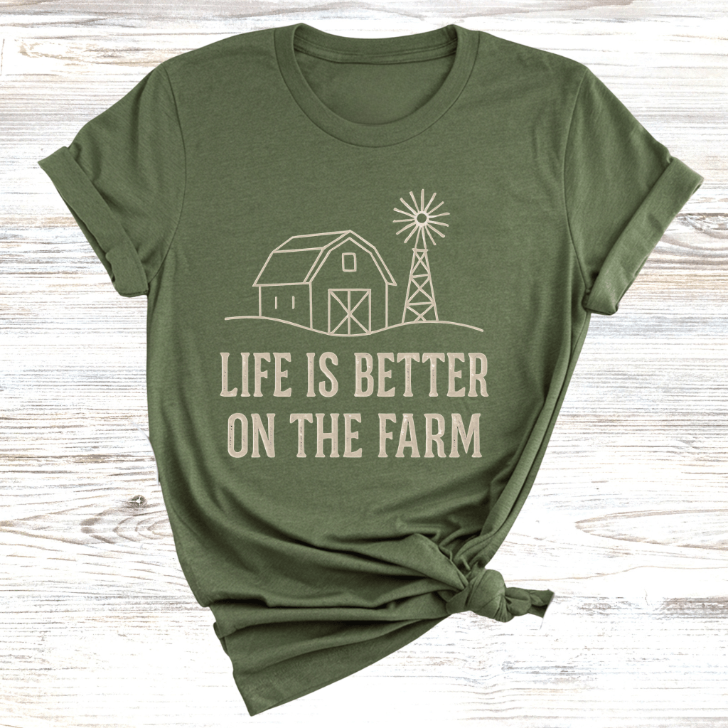 Life is Better on the Farm T-Shirt