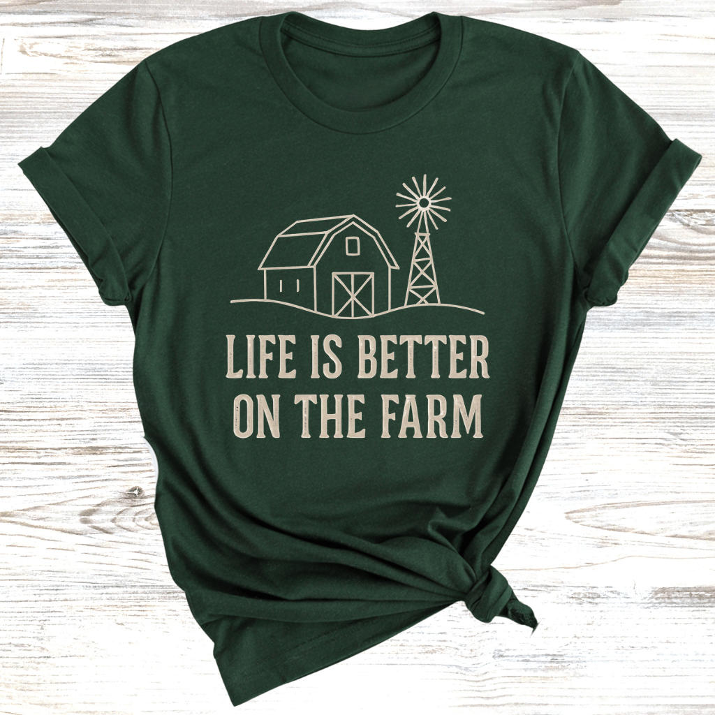 Life is Better on the Farm T-Shirt