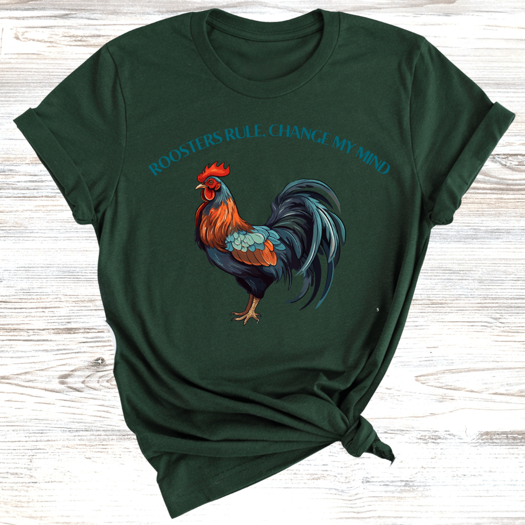 Roosters Rule Change My Mind T-Shirt