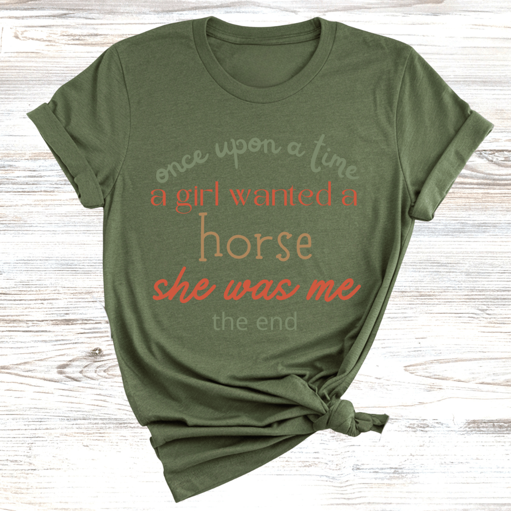 A Girl Wanted A Horse T-Shirt