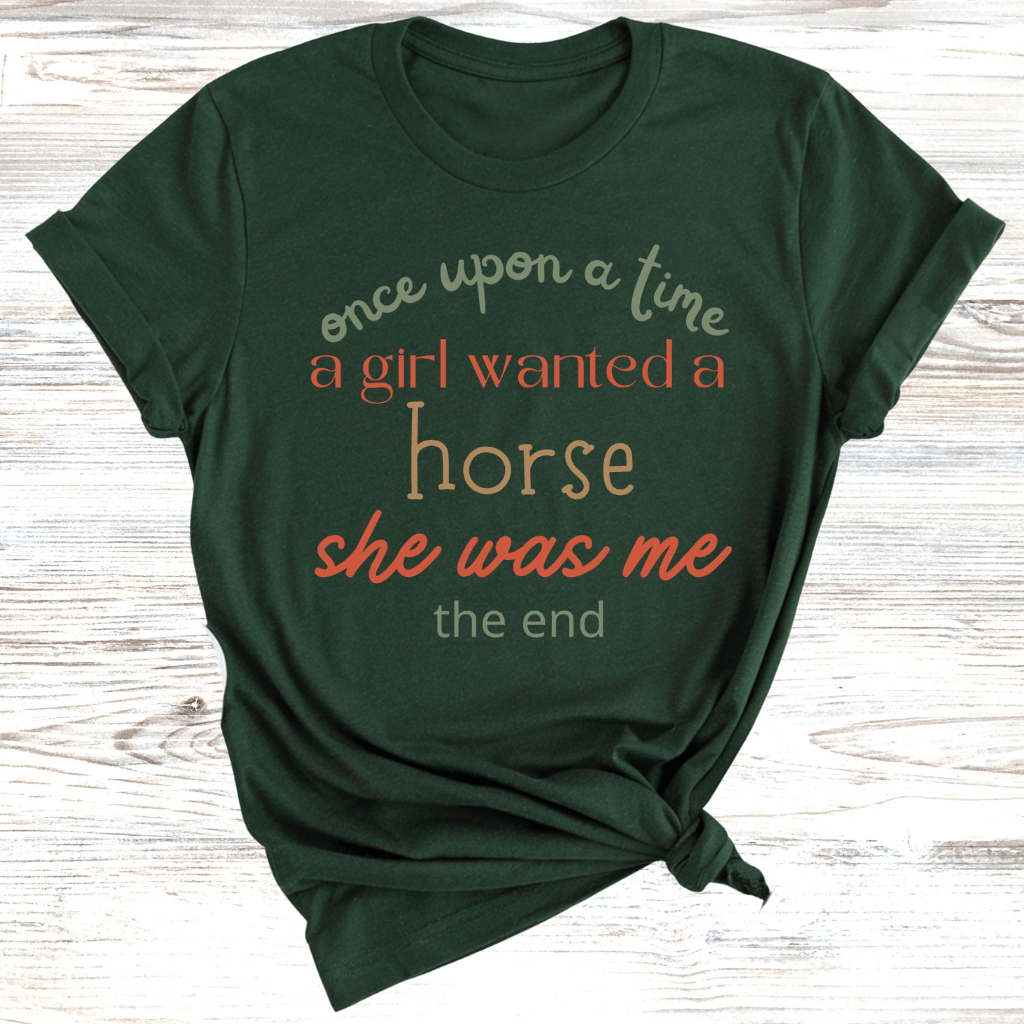 A Girl Wanted A Horse T-Shirt