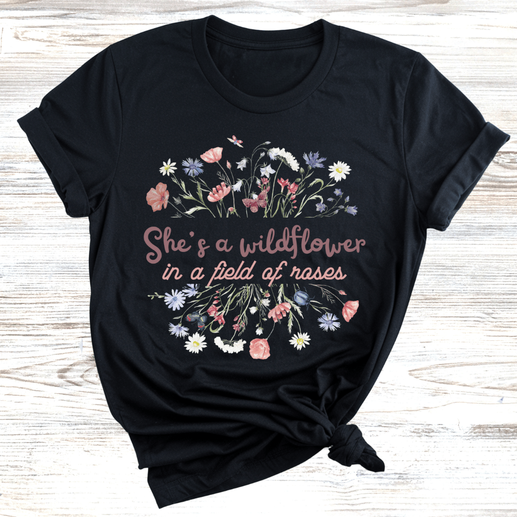 Wildflower Among Roses T-Shirt