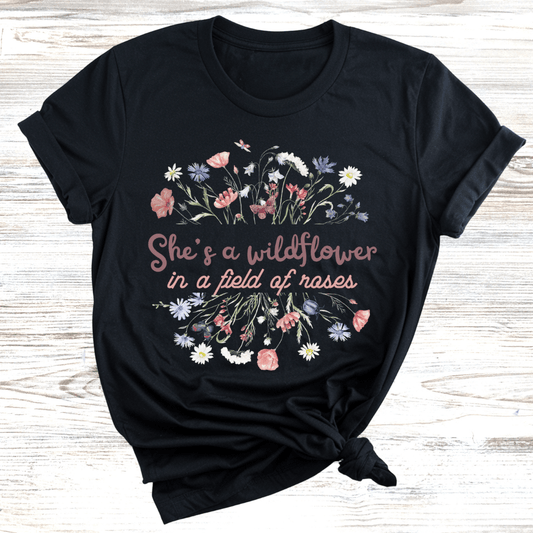 Wildflower Among Roses T-Shirt