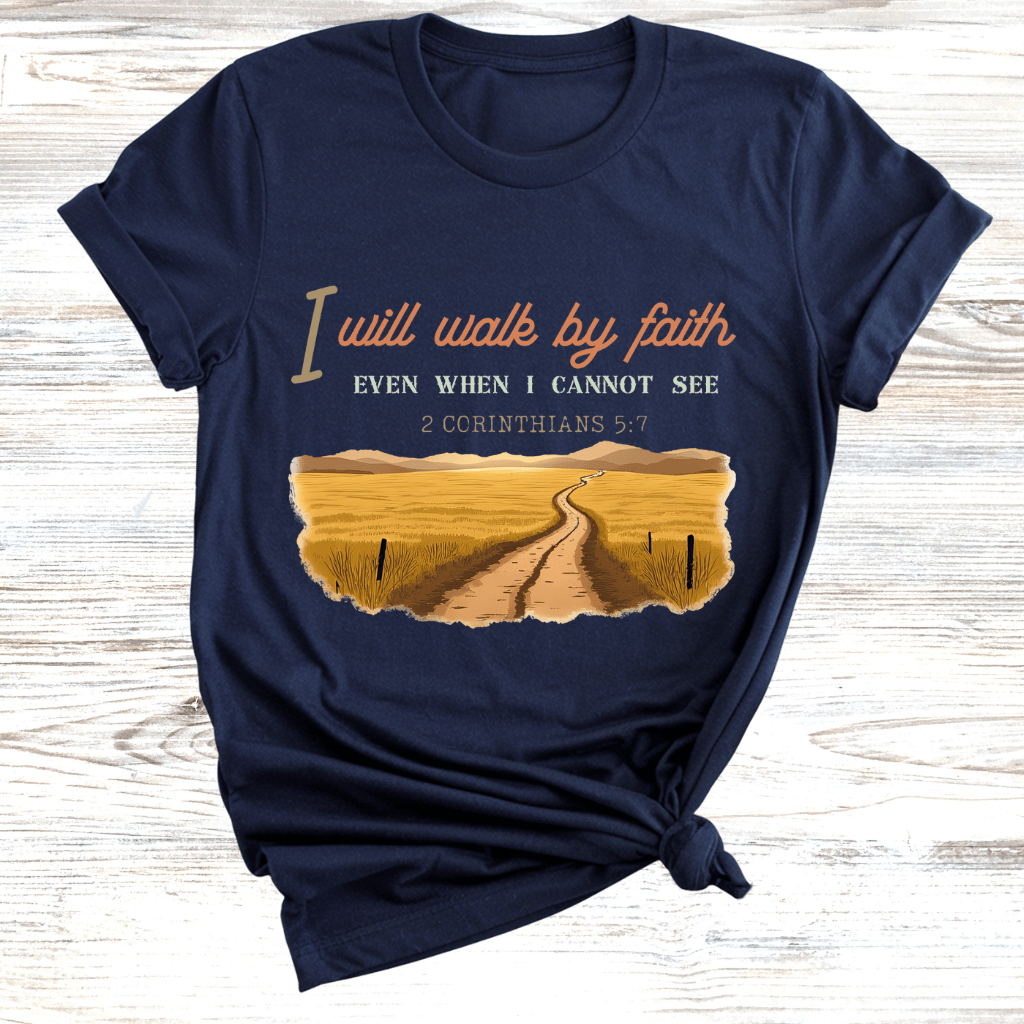 Walk by Faith T-Shirt