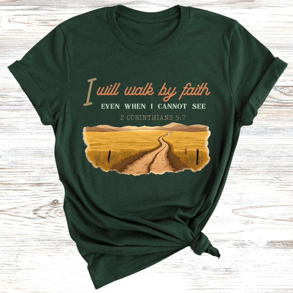 Walk by Faith T-Shirt